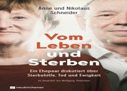 Buchtipp - Schneider, Nikolaus (Autor / Autorin) / Schneider, Anne (Autor / : Vom Leben und Sterben