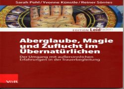 Buchtipp:  S. Pohl, Y. Künstle, R. Sörries: Aberglaube, Magie und Zuflucht im Übernatürlichen