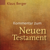 Buchtipp - Klaus Berger : “Kommentar zum Neuen Testament”