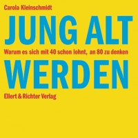 Buchtipp - Carola Kleinschmidt : “Jung alt werden”