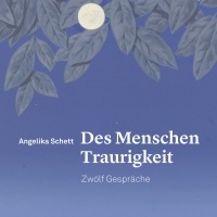 Buchtipp - Angelika Schett: “Des Menschen Traurigkeit ”