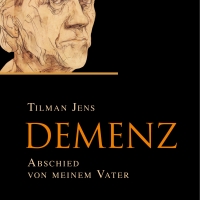 Buchtipp-Tilman Jens: “Demenz. Abschied von meinem Vater”