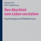 Buchtipp - Eckhard Frick/ Ralf T. Vogel (Hrsg.): “Den Abschied vom Leben verstehen”