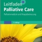 Buchtipp - Bausewein, Claudia; Roller, Susanne; Voltz, Raymond  (Hrsg.): “Leitfaden Palliative Care”