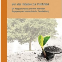 Buchtipp - Michaela Fink: “Von der Initiative zur Institution - Die Hospizbewegung zwischen lebendig