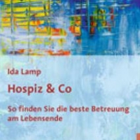 Buchtipp - Ida Lamp: “Hospiz & Co. So finden Sie die beste Betreuung am Lebensende”