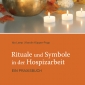 Buchtipp - Karolin Küpper-Popp und Ida Lamp (Hg.) : “Rituale und Symbole in der Hospizarbeit”