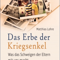 Buchtipp - Matthias Lohre : “Das Erbe der Kriegsenkel”