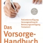 Buchtipp - Jan Bittler, Heike Nordmann, Wolfgang Schuldzinski: “Das Vorsorge-Handbuch”