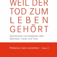 Buchtipp - Heinke Geiter: “Weil der Tod zum Leben gehört. Geschichten und Gedanken über Abschied, Tr