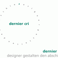 Ausstellung: dernier cri - Designer gestalten den Abschied